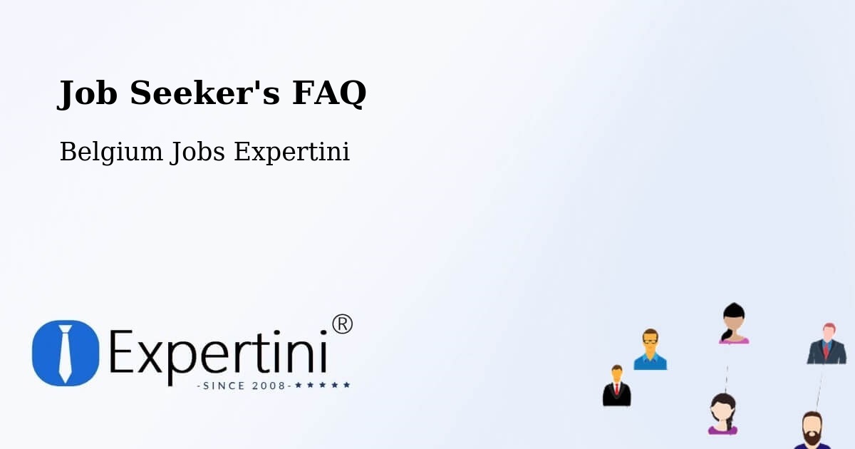 Job Seeker FAQ – Menen - Belgium Jobs Expertini